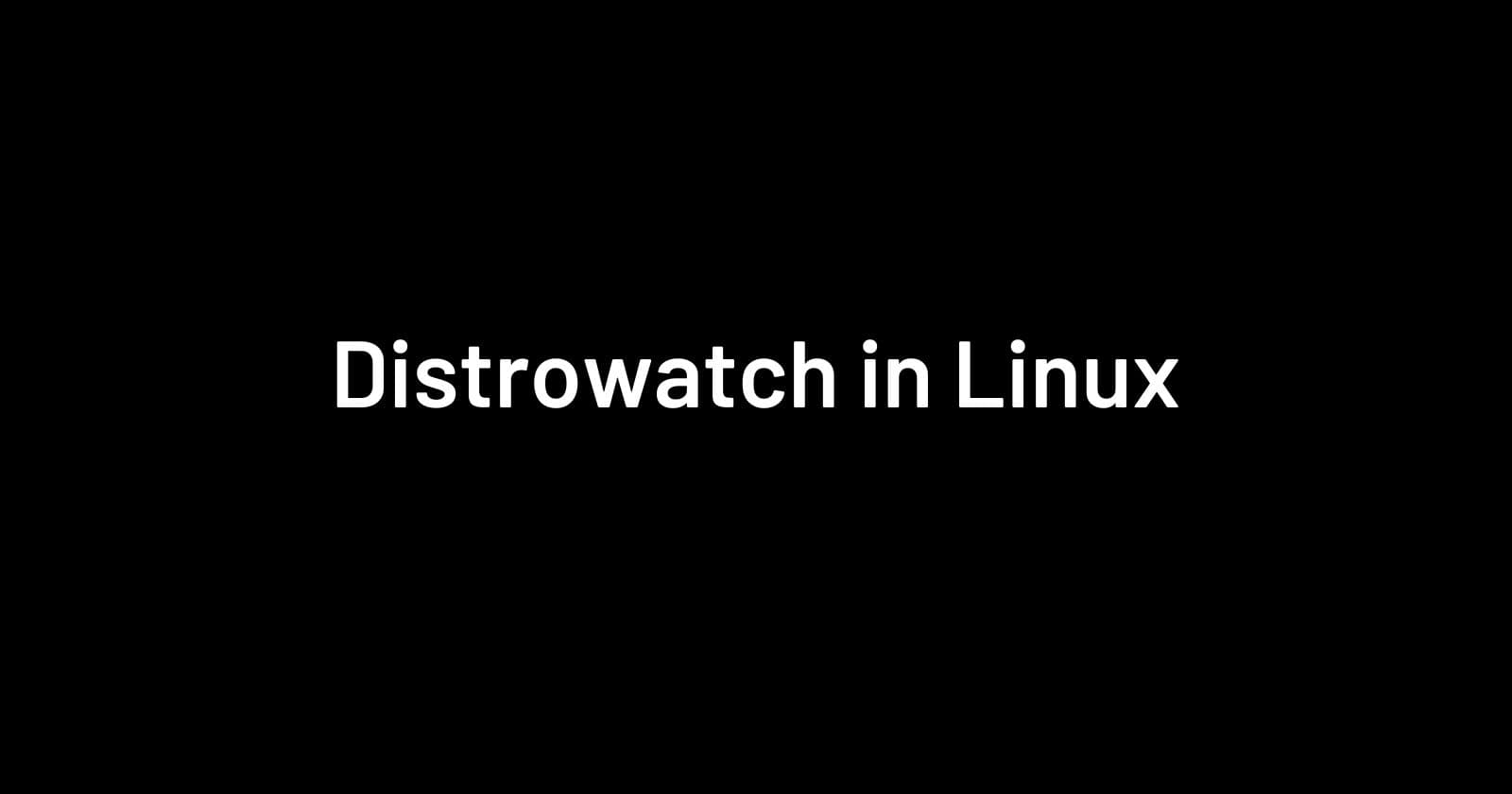 Understanding Distrowatch's Popularity in the Linux Community